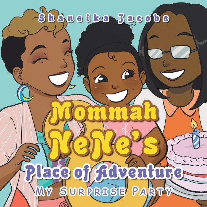 Mommah Nene’s Place of Adventure