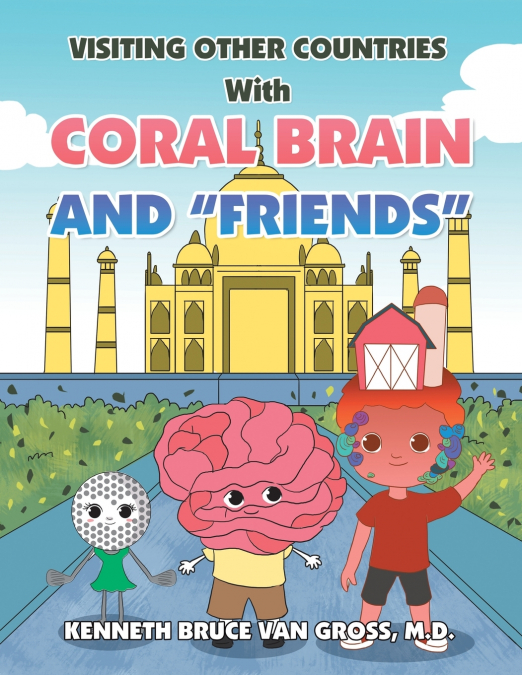 Visiting Other Countries with Coral Brain and 'Friends'