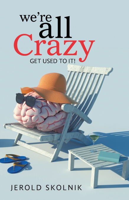 We’re All Crazy