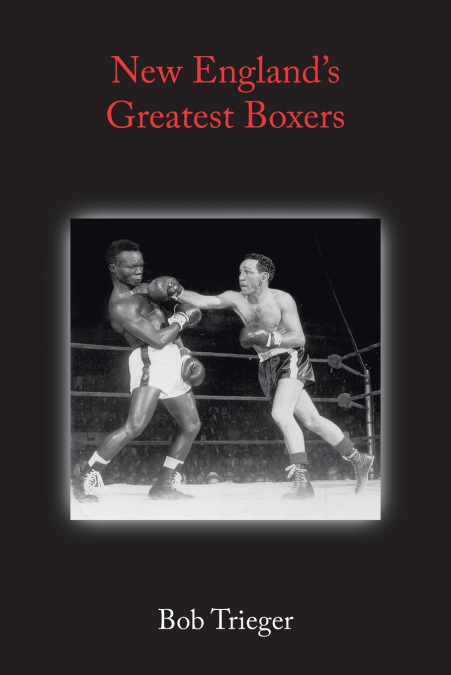 New England’s Greatest Boxers