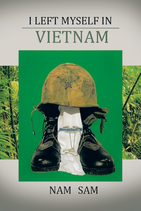 I LEFT MYSELF IN VIET NAM