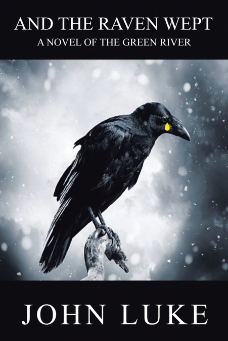 AND THE RAVEN WEPT