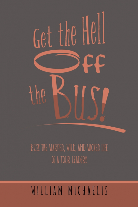 Get the Hell off the Bus!