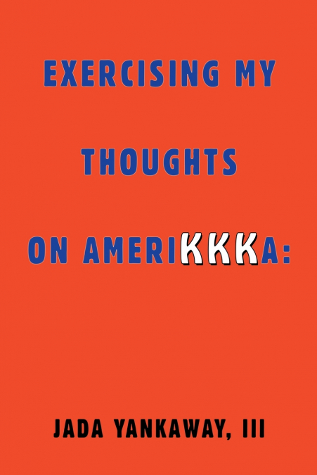 Exercising My Thoughts on Amerikkka