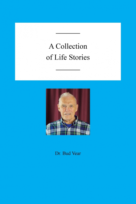 A Collection of Life Stories
