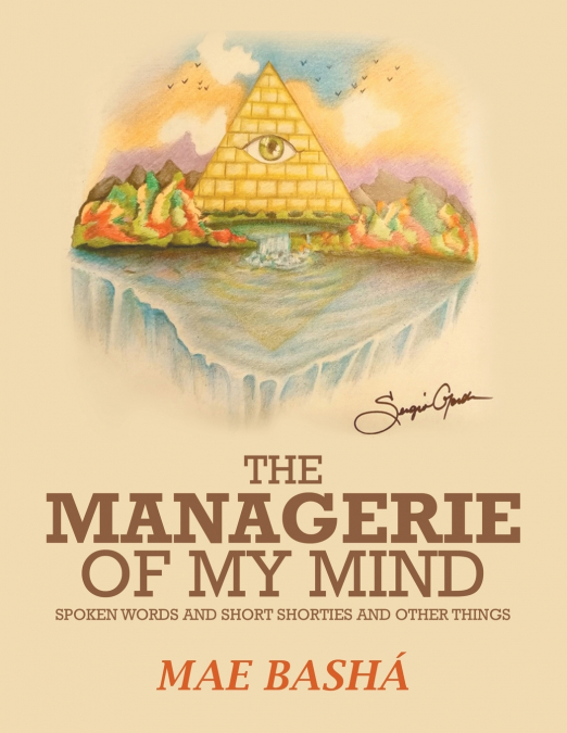The Managerie  of  My   Mind