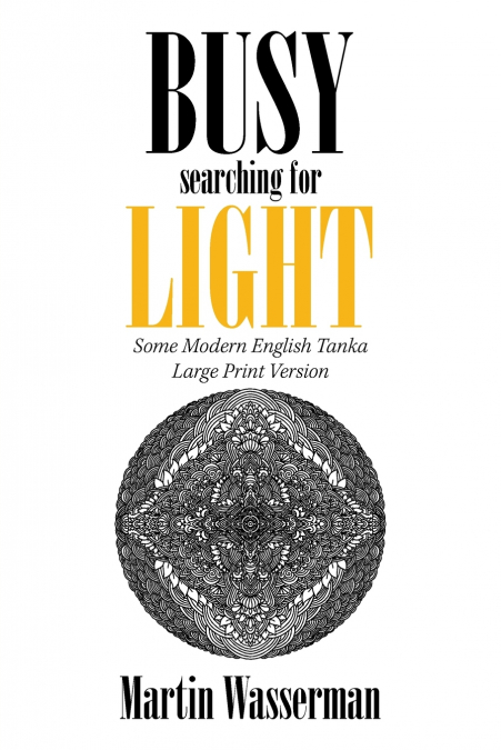 Busy Searching for Light