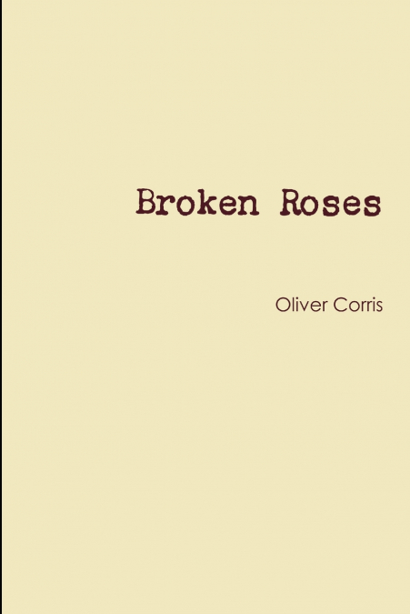 Broken Roses