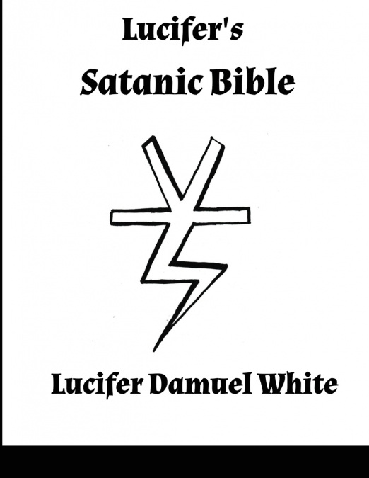Lucifer’s Satanic Bible