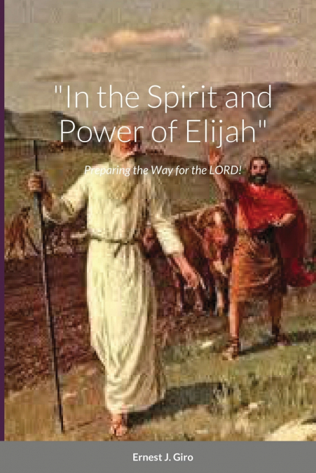 'In the Spirit and Power of Elijah'