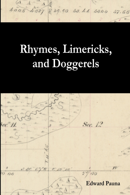 Rhymes, Limericks, and Doggerels