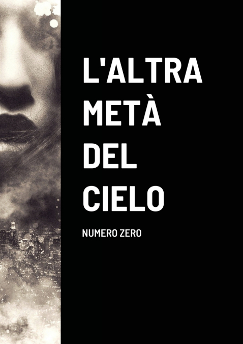 L’altra metà del cielo - Numero zero