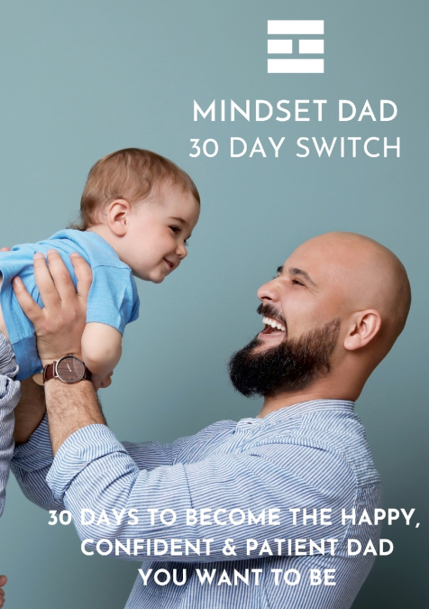 MINDSET DAD 30 DAY SWITCH