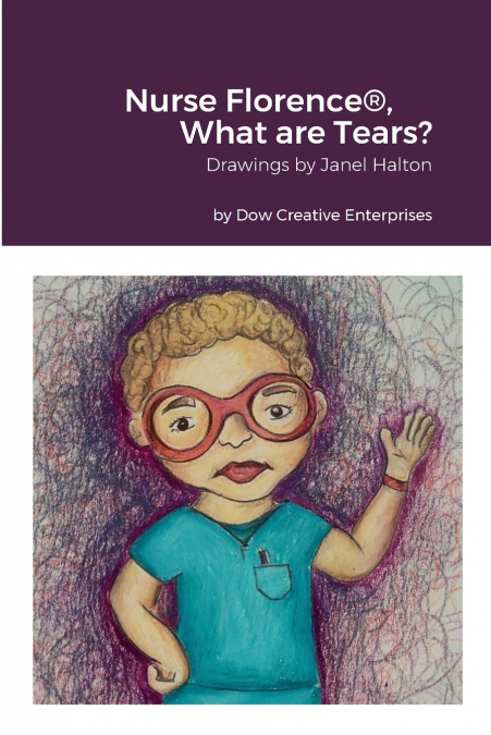 Nurse Florence®, What are Tears?