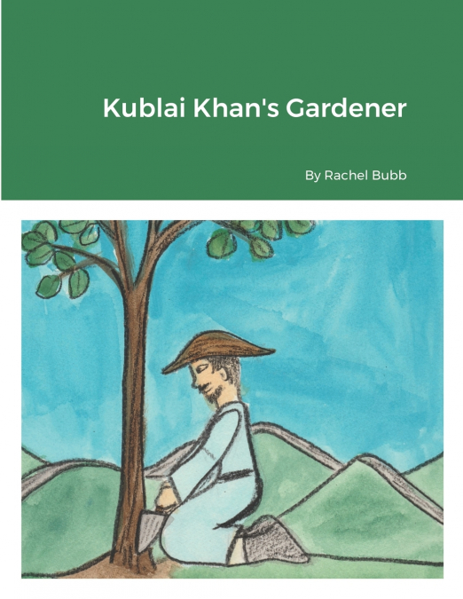 Kublai Khan’s Gardener