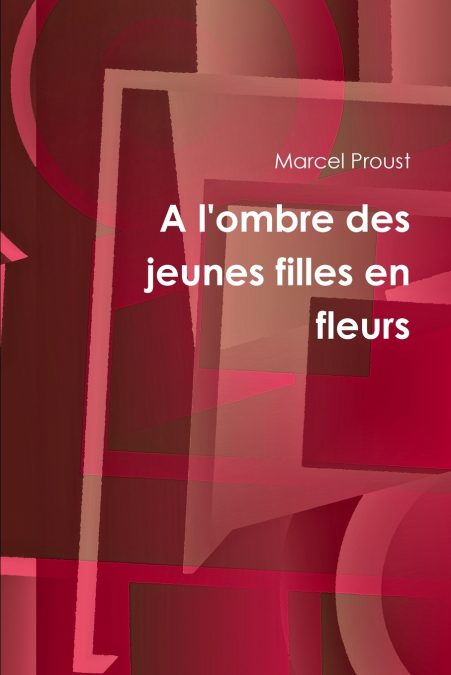 A l’ombre des jeunes filles en fleurs