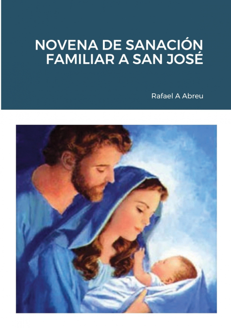 NOVENA DE SANACIÓN FAMILIAR A SAN JOSÉ