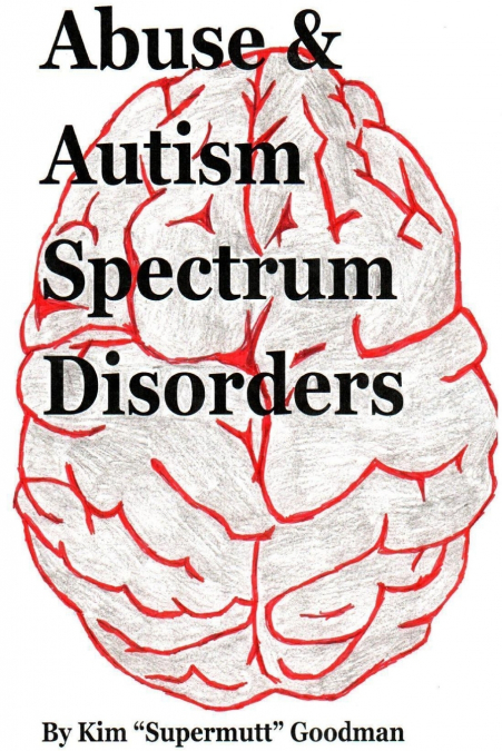 Abuse & Autism Spectrum Disorders