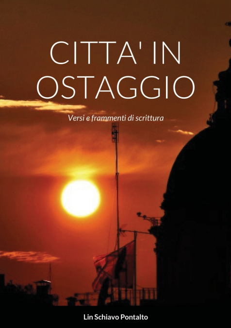 CITTA’ IN OSTAGGIO