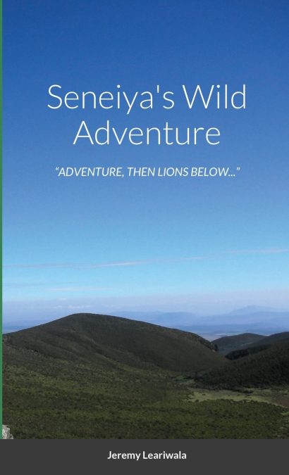 Seneiya’s Wild Adventure