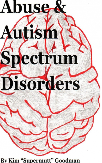Abuse & Autism Spectrum Disorders