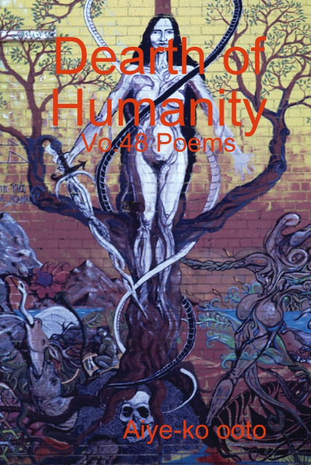Dearth of Humanity