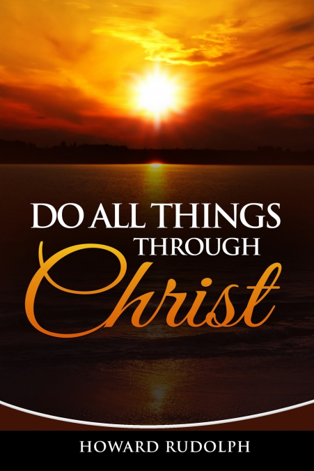 Do All Things Through Christ