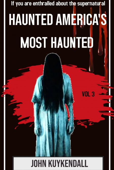 Haunted America’s Most Haunted