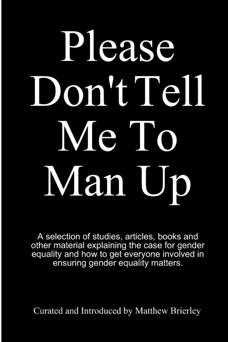 Please Don’t Tell Me To Man Up