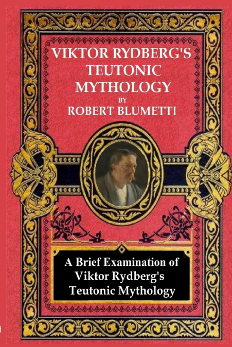 Viktor Rydberg’s Teutonic Mythology