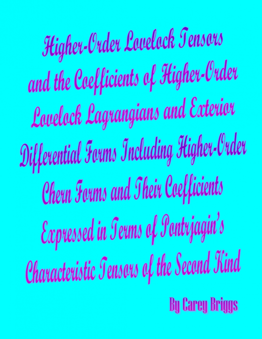 Higher-Order Lovelock Tensors and the Coefficients of Higher-Order Lovelock Lagrangians and Exterior Differential Forms Including Higher-Order Chern Forms and Their Coefficients Expressed in Terms of 