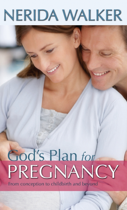 God’s Plan for Pregnancy
