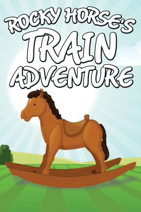 Rocky Horse’s Train Adventure