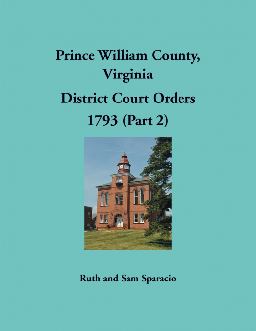 Prince William County, Virginia District Court Orders, 1793 (Part 2)