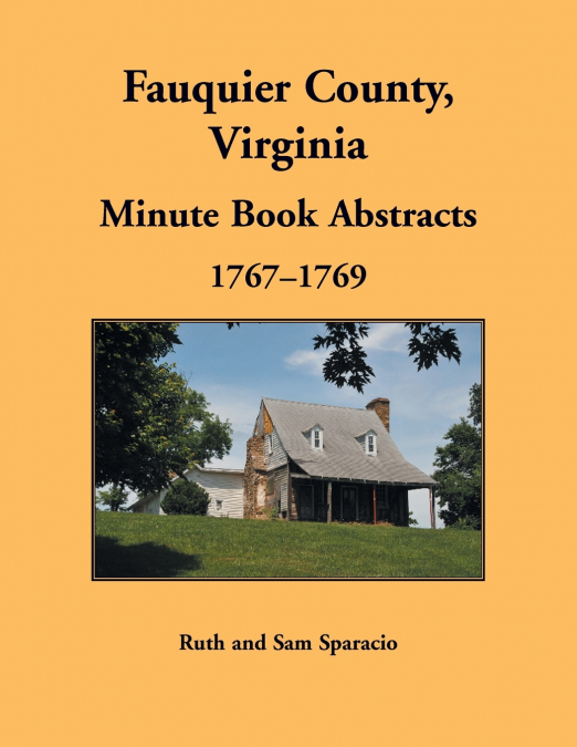Fauquier County, Virginia Minute Book, 1767-1769
