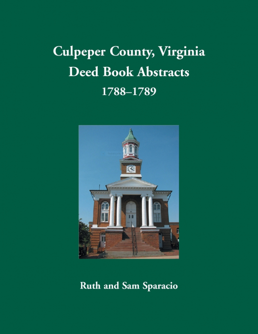 Culpeper County, Virginia Deed Book Abstracts,1788-1789