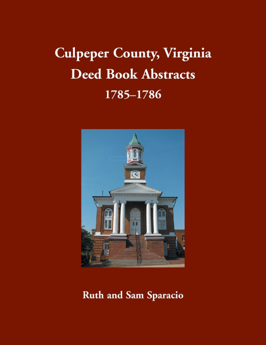 Culpeper County, Virginia Deed Book Abstracts, 1785-1786