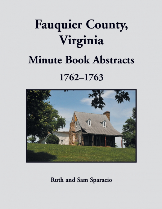 Fauquier County, Virginia Minute Book, 1762-1763