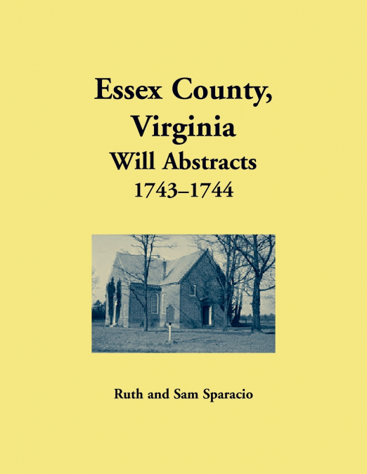 Essex County, Virginia Will Abstrects, 1743-1744