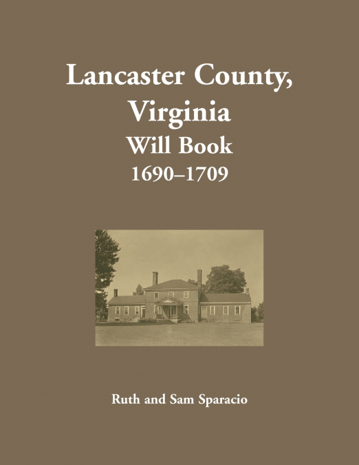Lancaster County, Virginia Will Book, 1690-1709