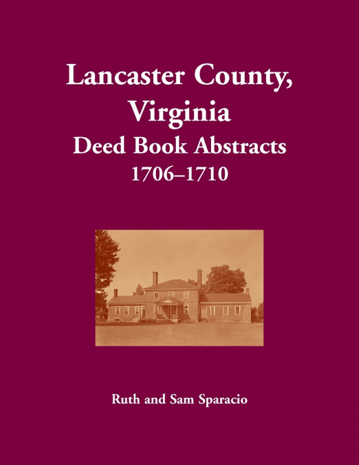 Lancaster County, Virginia Deed Book, 1706-1710