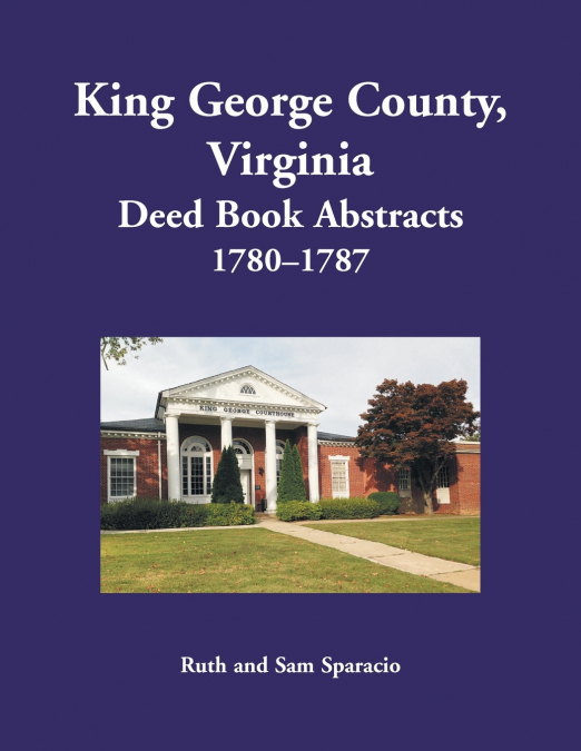 King George County, Virginia Deed Book Abstracts, 1780-1787