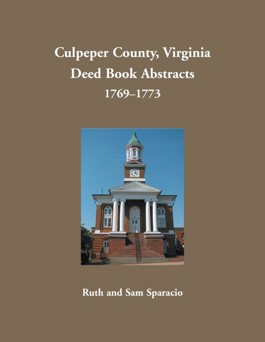 Culpeper County, Virginia Deed Book Abstracts, 1769-1773