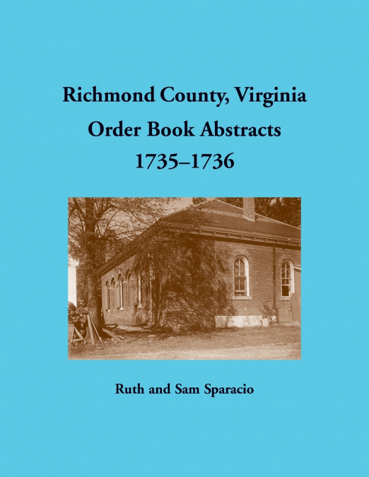 Richmond County, Virginia Order Book Abstracts, 1735-1736