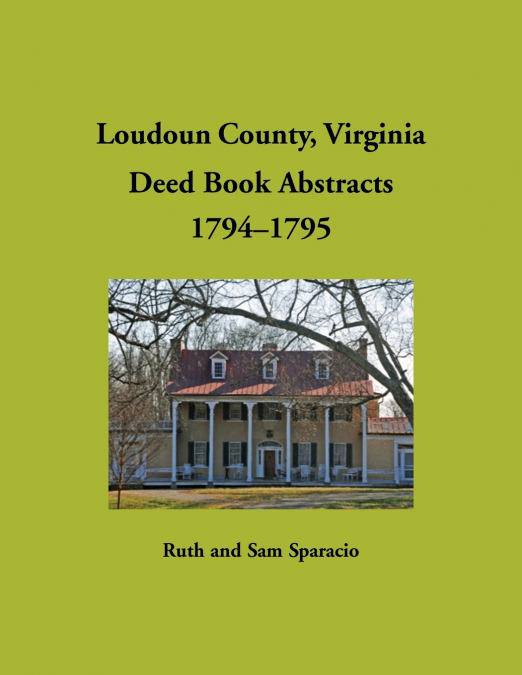Loudoun County, Virginia Deed Book Abstracts, 1794-1795