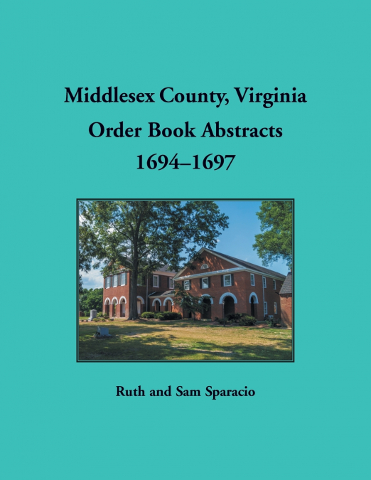 Middlesex County, Virginia Order Book Abstracts, 1694-1697