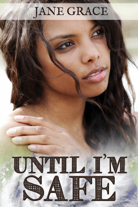 Until I’m Safe