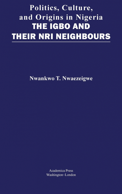 Politics, Culture, and Origins in Nigeria