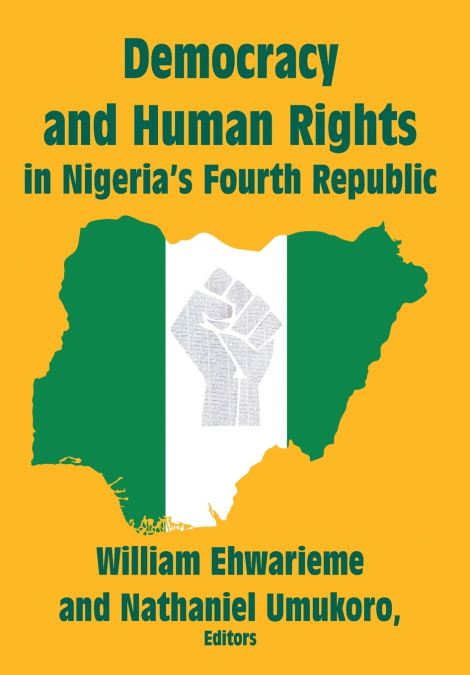 Democracy and Human Rights in Nigeria’s Fourth Republic