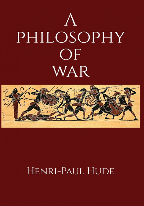 A Philosophy of War